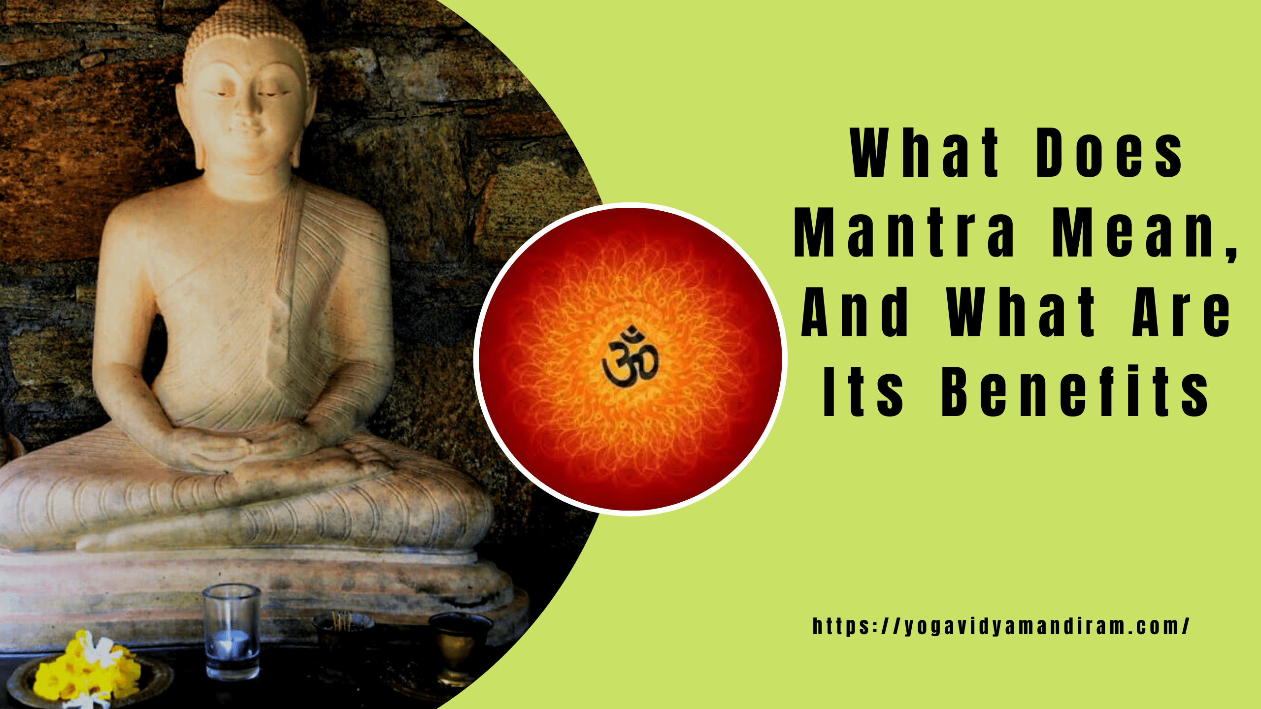 What Does Mantra Mean, And What Are Its Benefits?