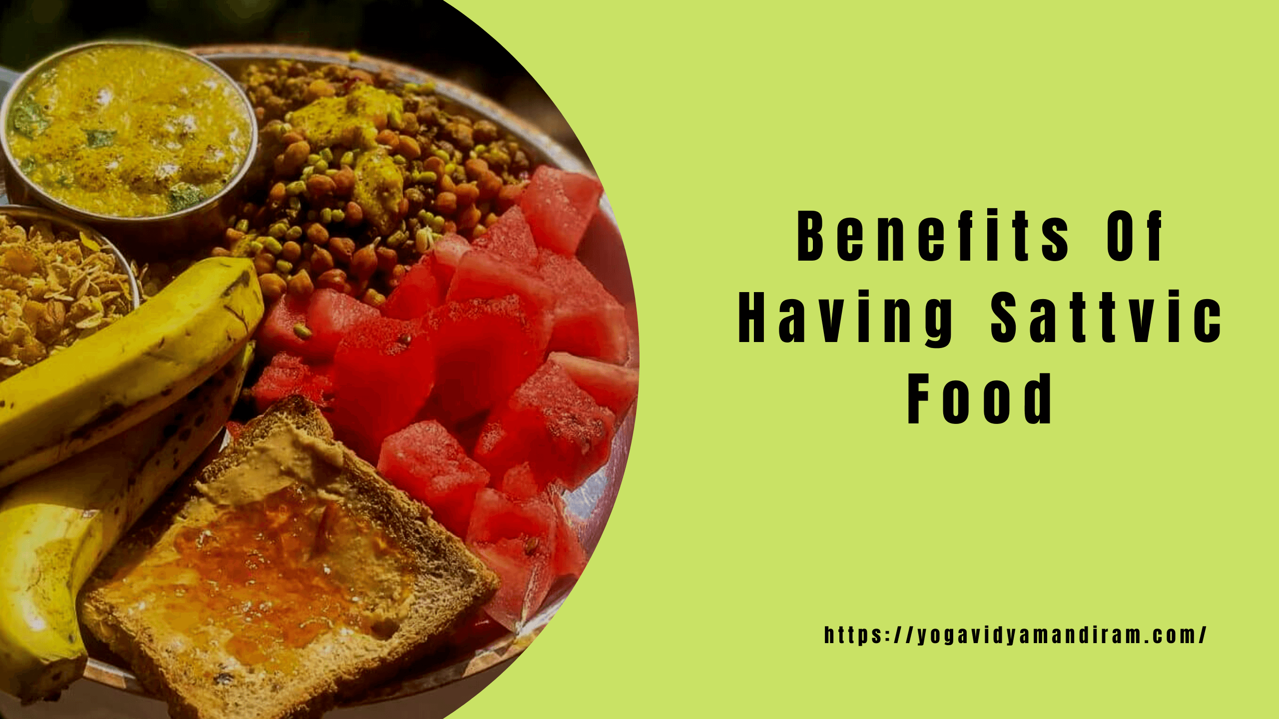Benefits Of Having Sattvic Food