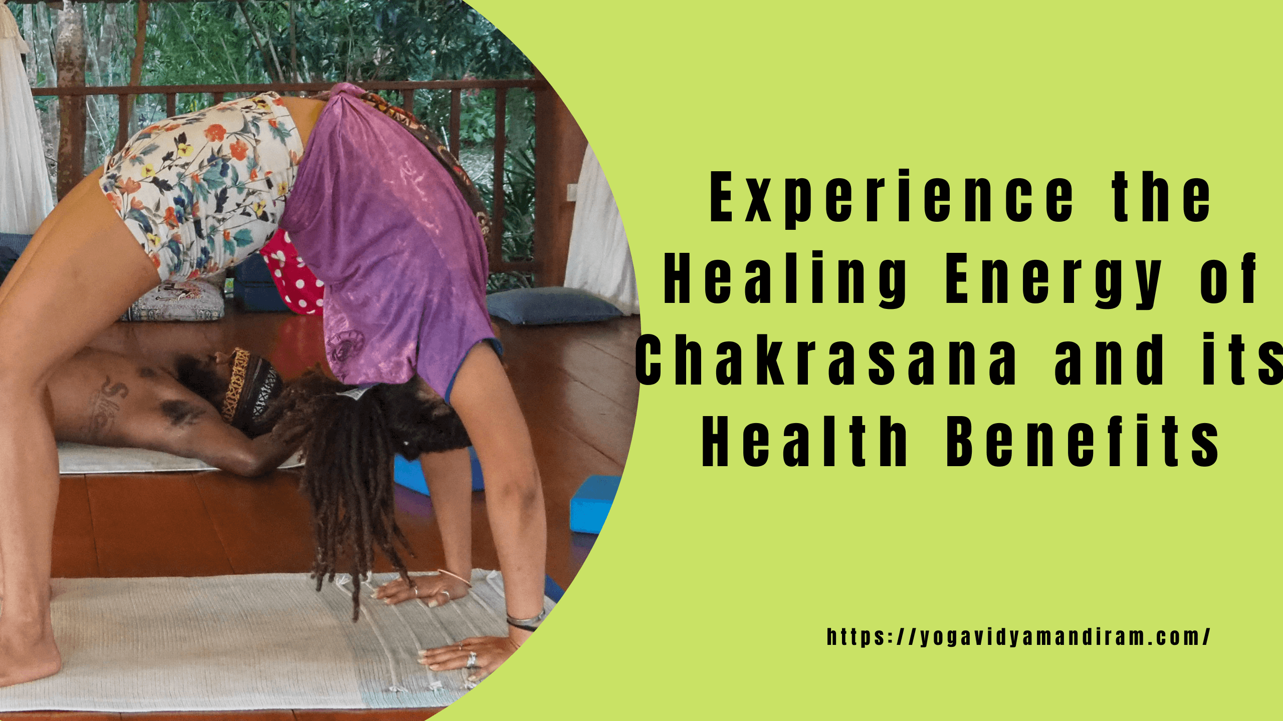 Experience the Healing Energy of Chakrasana and its Health Benefits