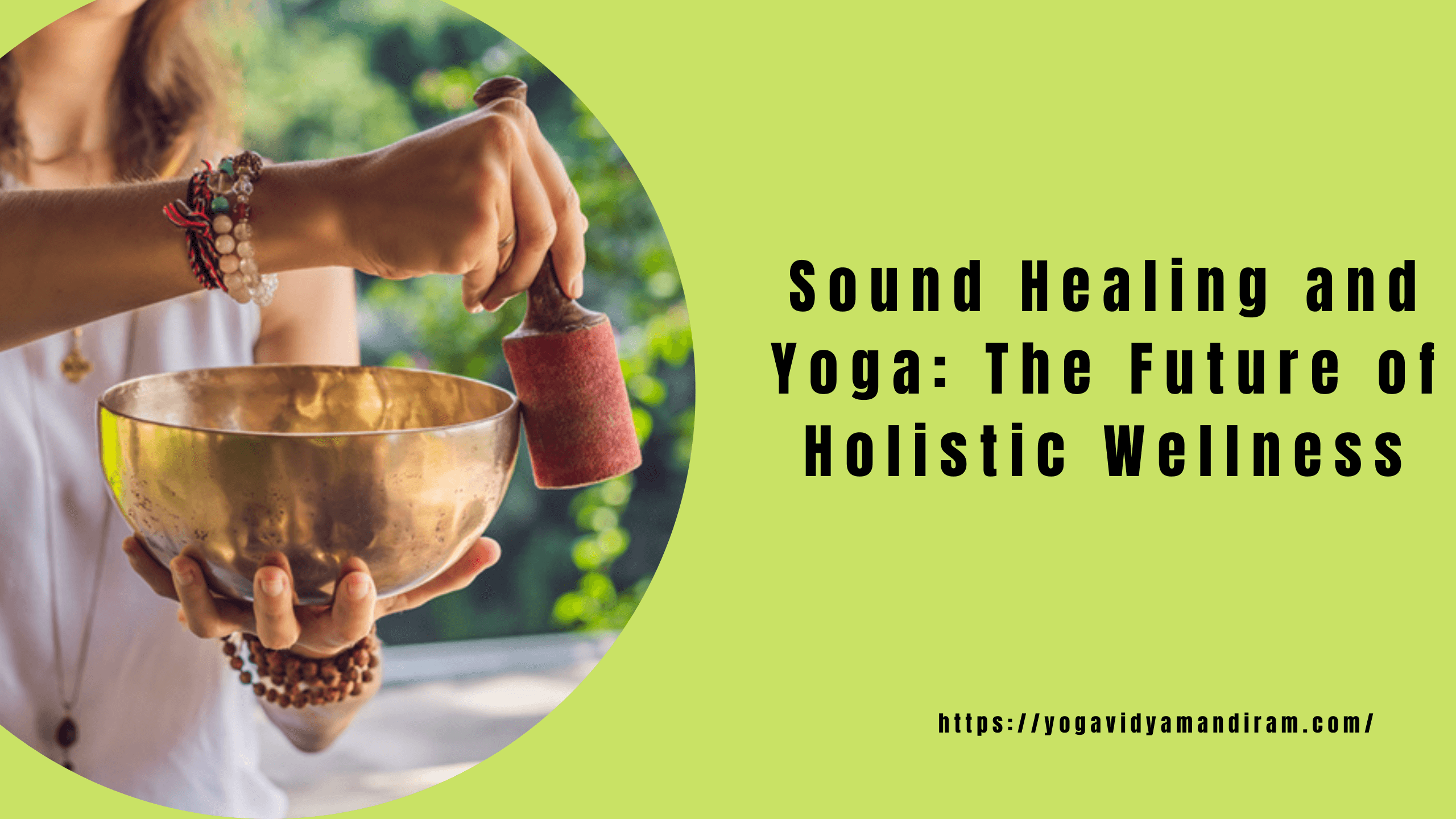 Sound Healing and Yoga The Future of Holistic Wellness