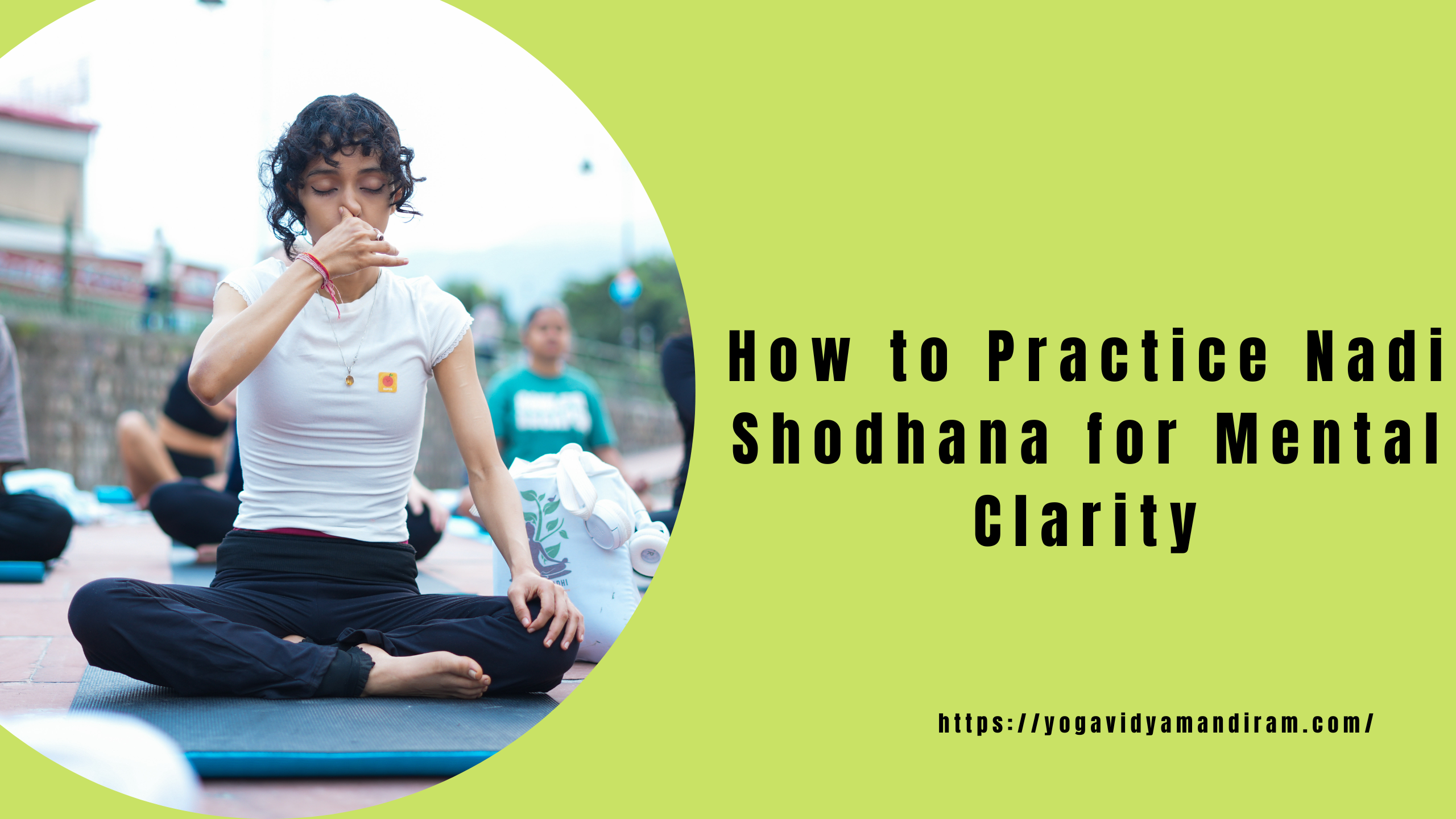 How to Practice Nadi Shodhana for Mental Clarity