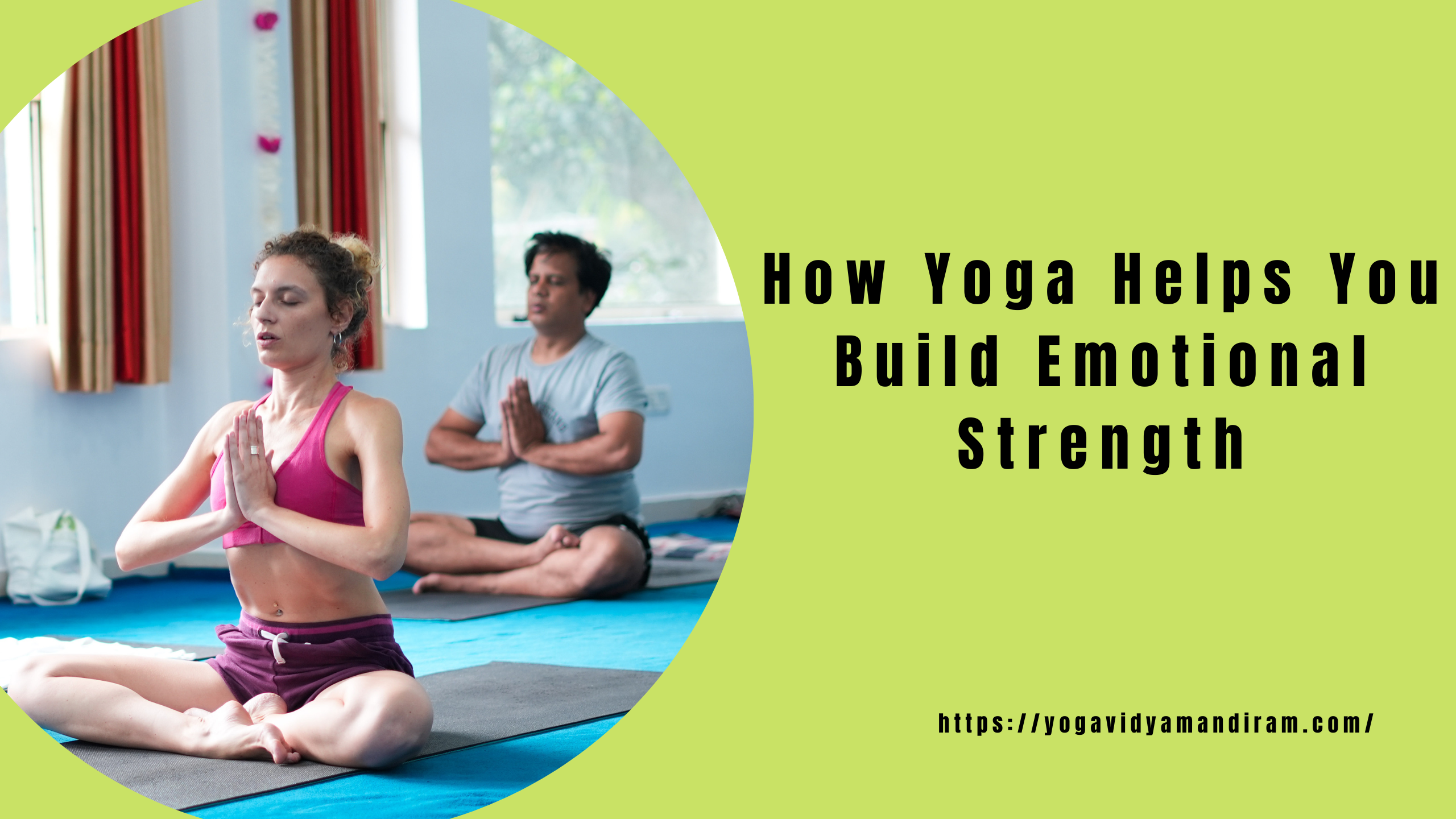 How Yoga Helps You Build Emotional Strength