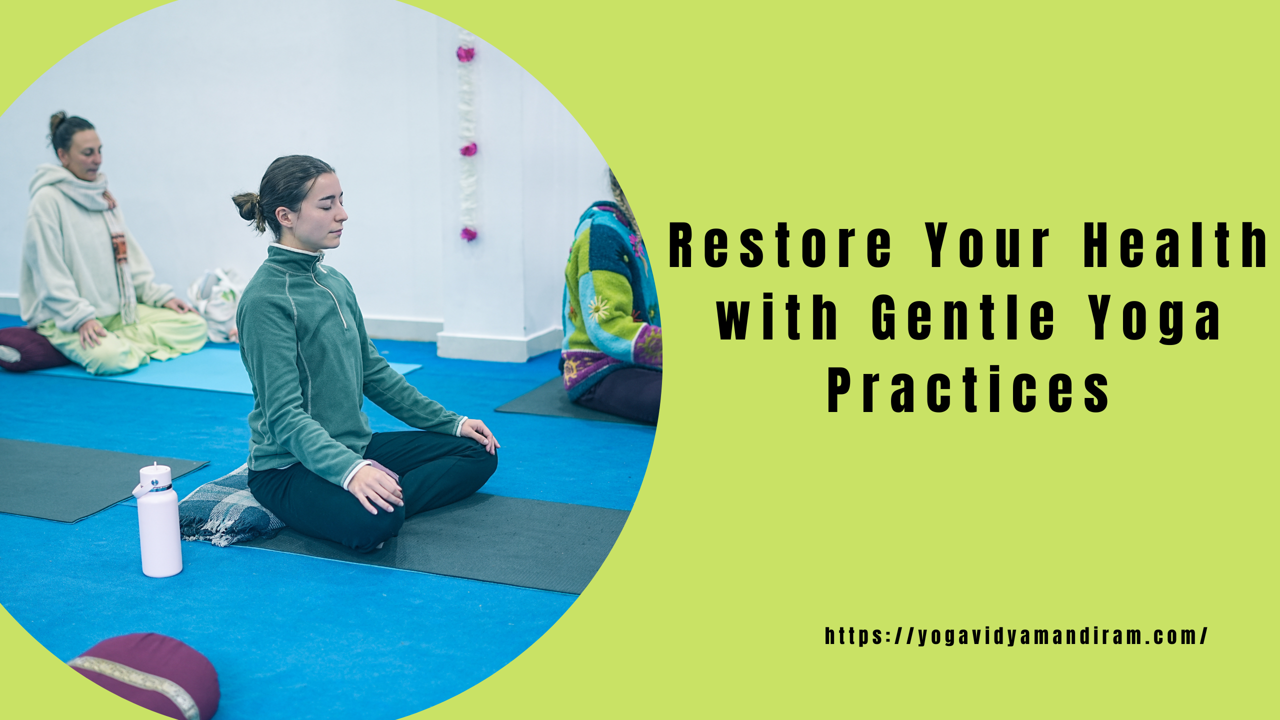 Restore Your Health with Gentle Yoga Practices